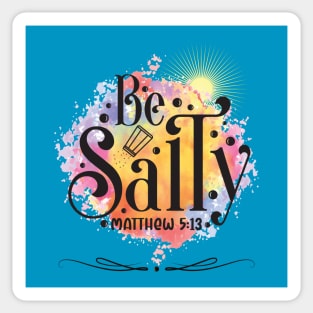 Be Salty Sticker